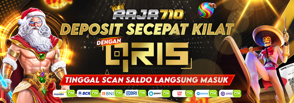 Raja710 Deposit qris proses cepat